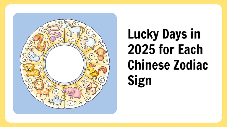 Lucky Days in 2025 for Each Chinese Zodiac Sign